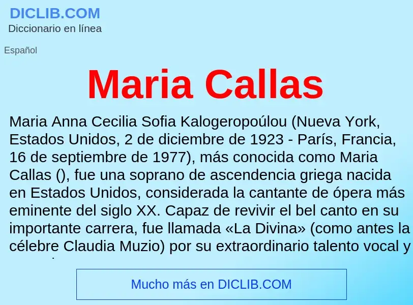 ¿Qué es Maria Callas? - significado y definición