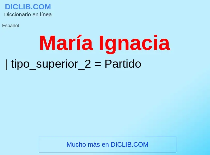 Wat is María Ignacia - definition