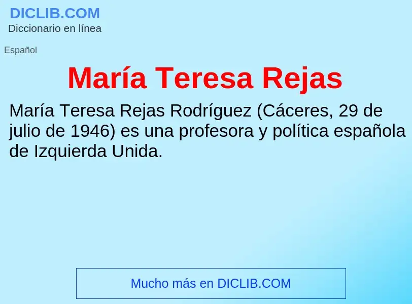 Что такое María Teresa Rejas - определение