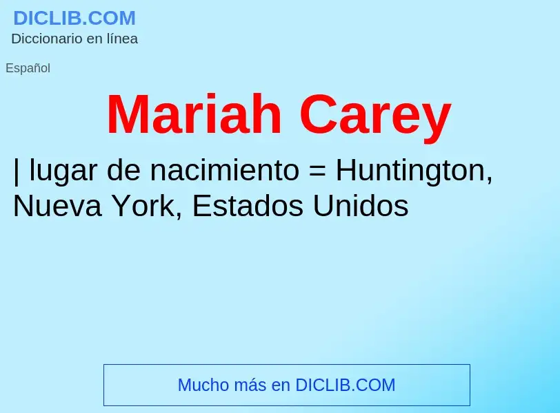 ¿Qué es Mariah Carey? - significado y definición