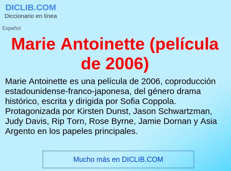 What is Marie Antoinette (película de 2006) - meaning and definition