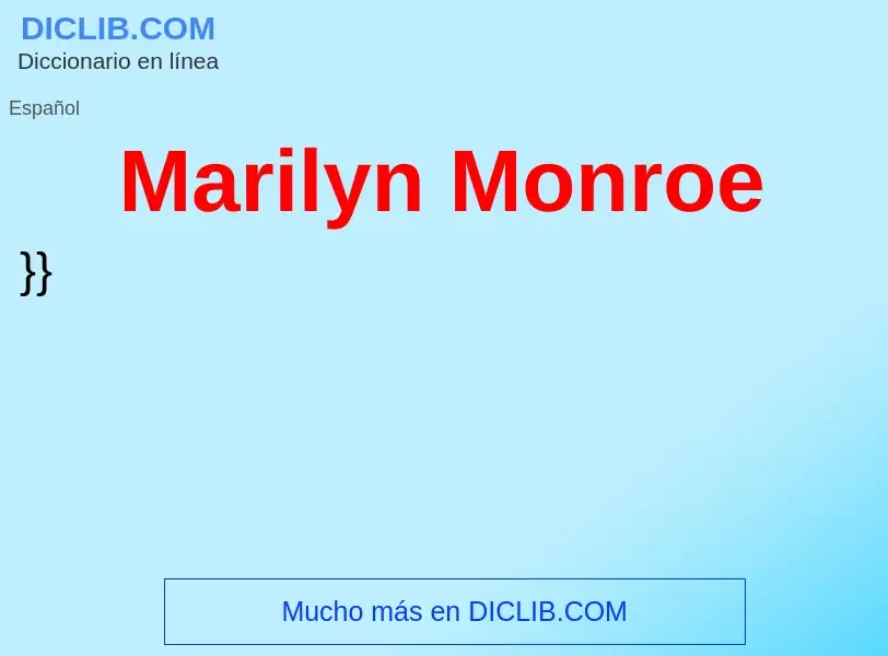 Che cos'è Marilyn Monroe - definizione