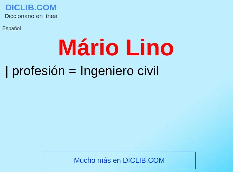 ¿Qué es Mário Lino? - significado y definición