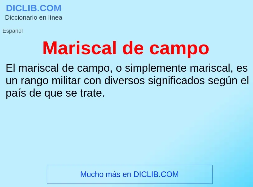 Что такое Mariscal de campo - определение