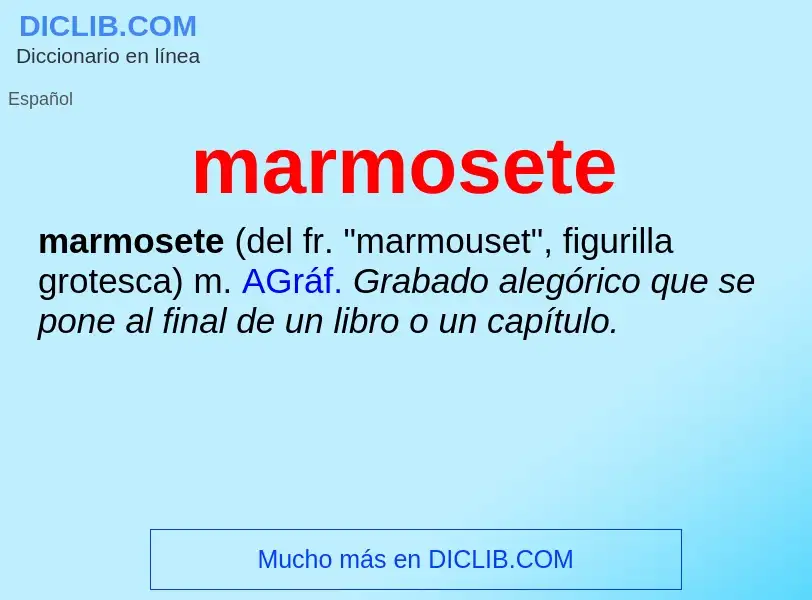 What is marmosete - meaning and definition