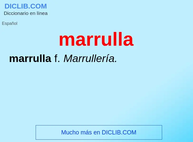 What is marrulla - meaning and definition