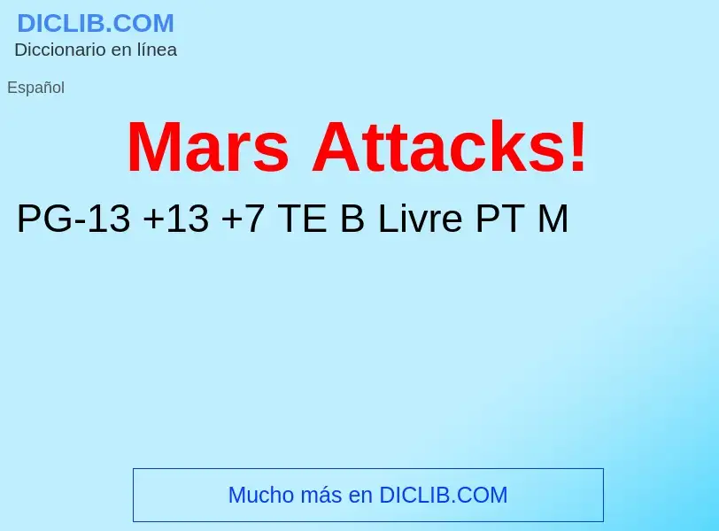 Che cos'è Mars Attacks! - definizione