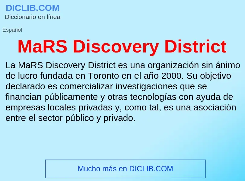 Wat is MaRS Discovery District - definition