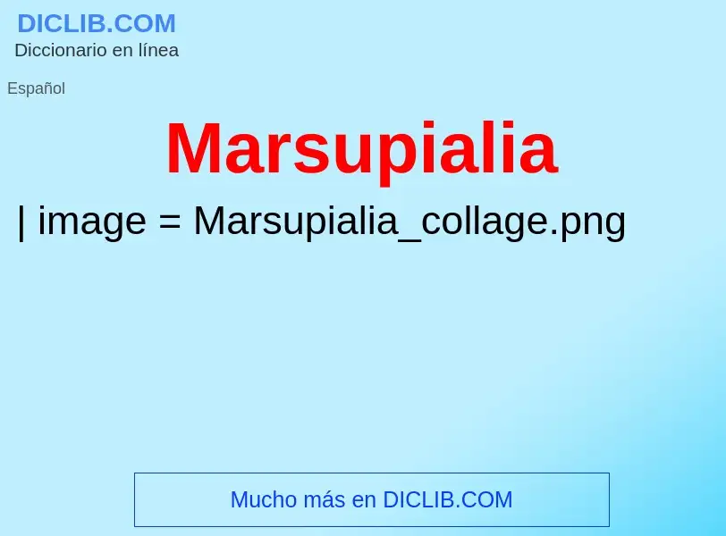 ¿Qué es Marsupialia? - significado y definición