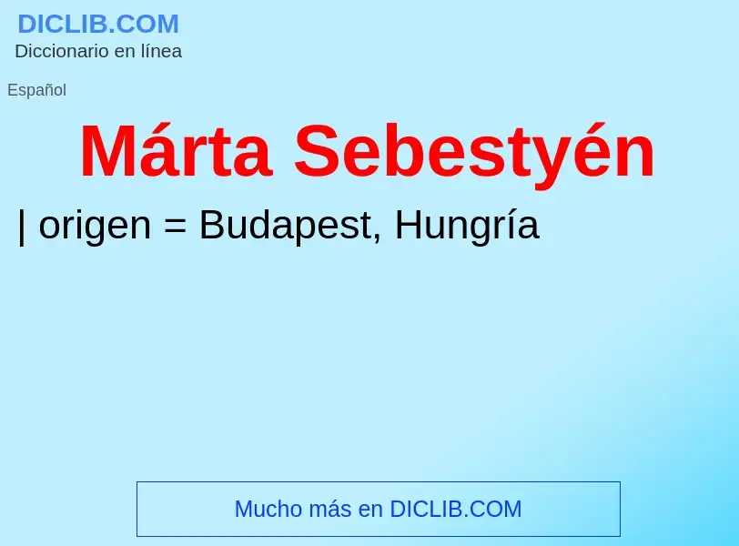 ¿Qué es Márta Sebestyén? - significado y definición