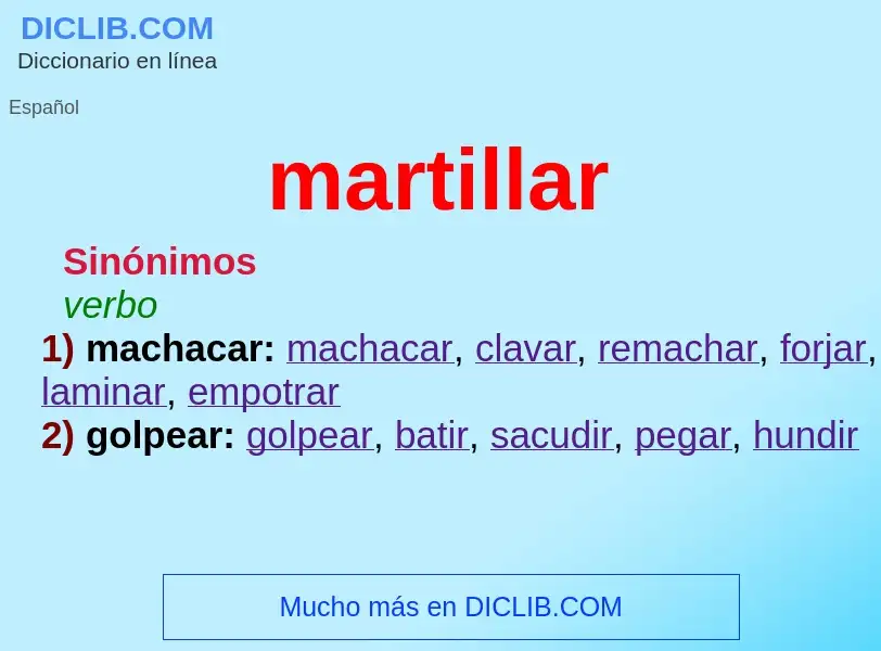 What is martillar - meaning and definition