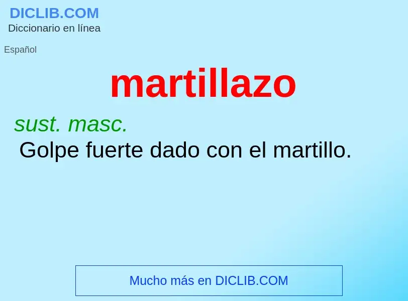 What is martillazo - definition