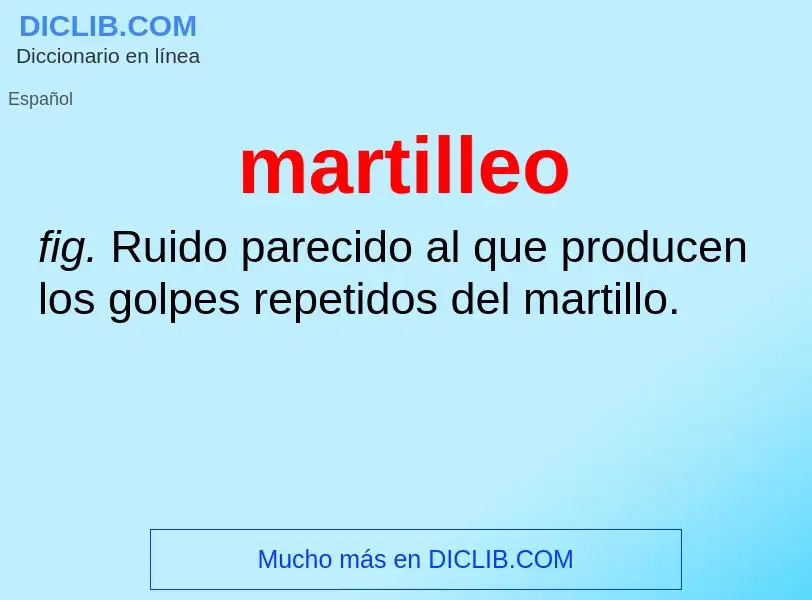 ¿Qué es martilleo? - significado y definición