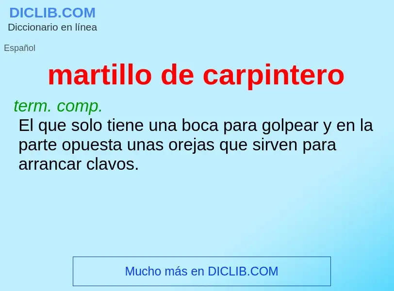 Wat is martillo de carpintero - definition