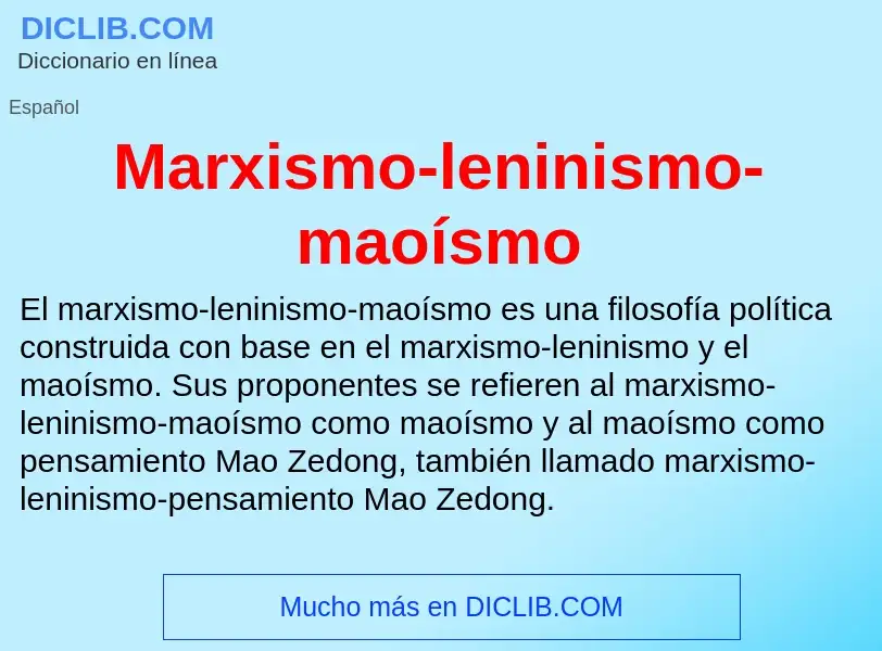 ¿Qué es Marxismo-leninismo-maoísmo? - significado y definición