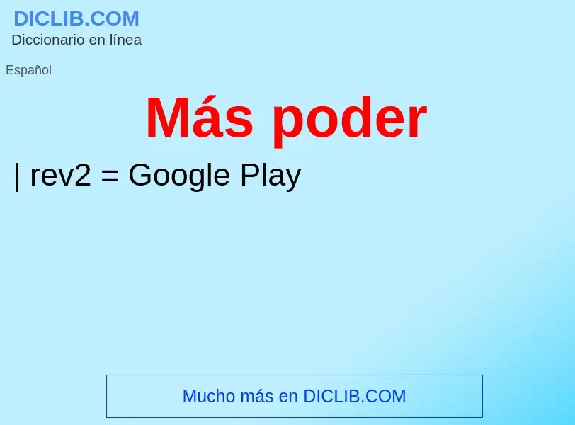 What is Más poder - meaning and definition