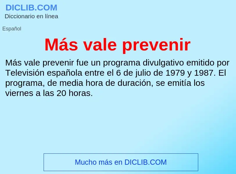 What is Más vale prevenir - meaning and definition