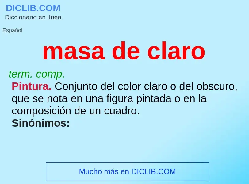 What is masa de claro - meaning and definition