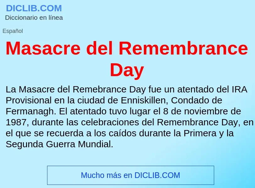 Che cos'è Masacre del Remembrance Day - definizione