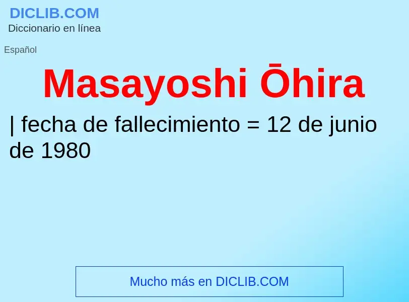 Was ist Masayoshi Ōhira - Definition