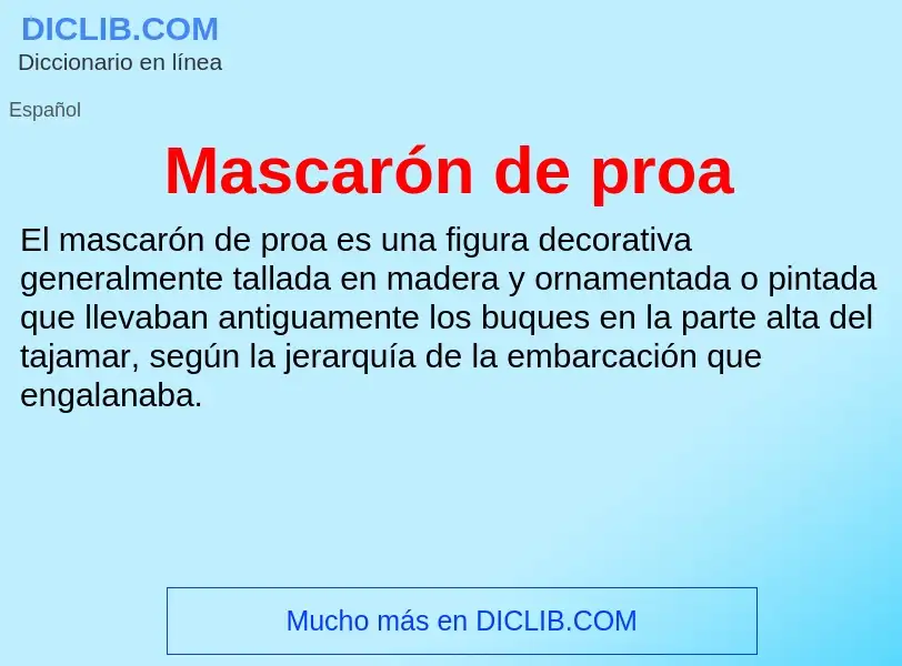 Qu'est-ce que Mascarón de proa - définition