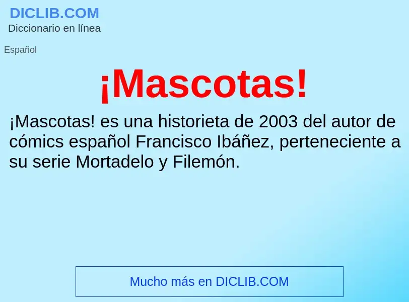 What is ¡Mascotas! - meaning and definition