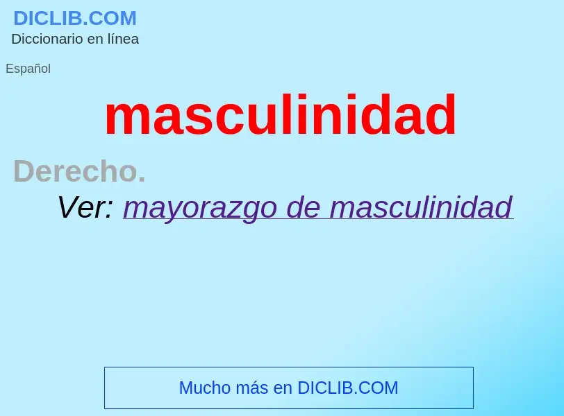 Was ist masculinidad - Definition