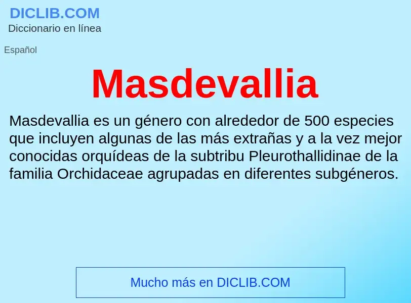 ¿Qué es Masdevallia? - significado y definición