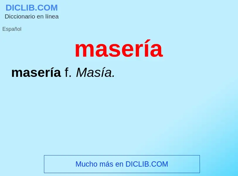 Was ist masería - Definition