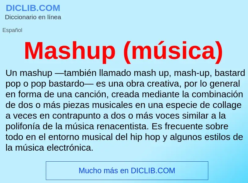 What is Mashup (música) - meaning and definition