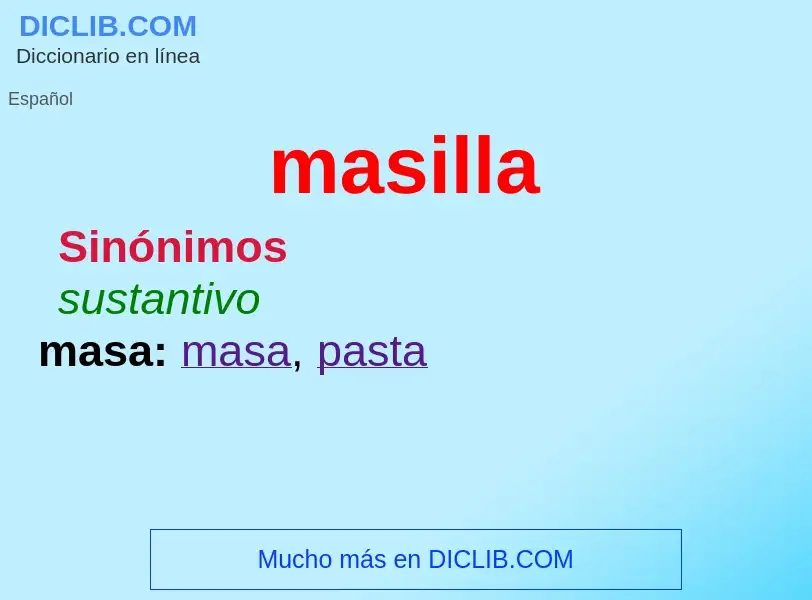 What is masilla - meaning and definition