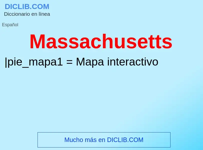 ¿Qué es Massachusetts? - significado y definición