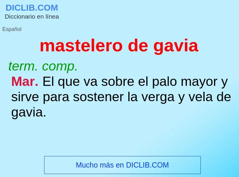 ¿Qué es mastelero de gavia? - significado y definición