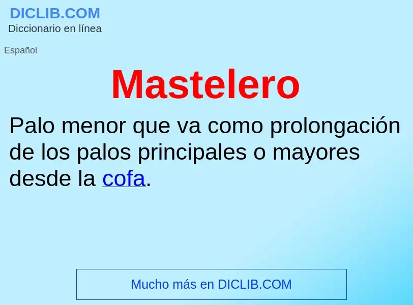 ¿Qué es Mastelero? - significado y definición