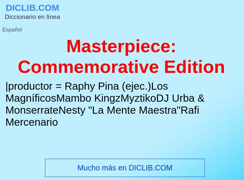 What is Masterpiece: Commemorative Edition - meaning and definition