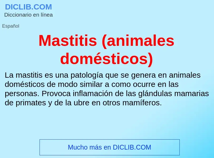 Was ist Mastitis (animales domésticos) - Definition