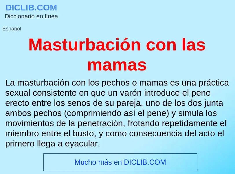 Was ist Masturbación con las mamas - Definition