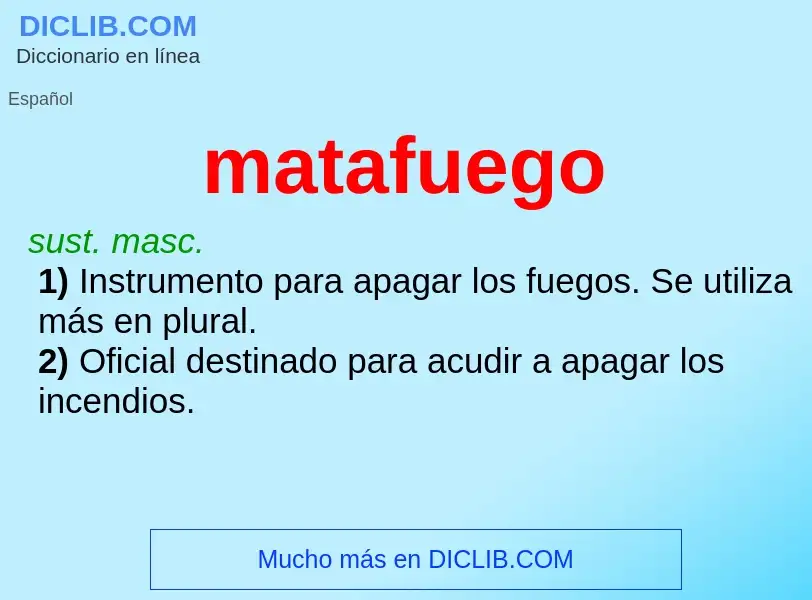 ¿Qué es matafuego? - significado y definición