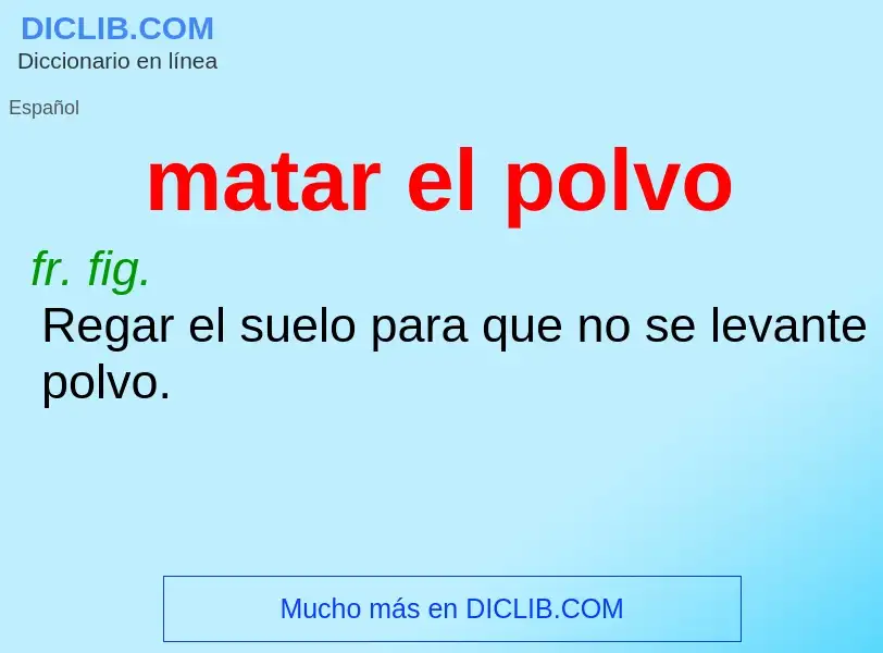 ¿Qué es matar el polvo? - significado y definición