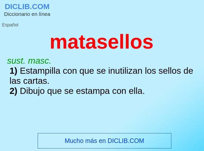 Wat is matasellos - definition