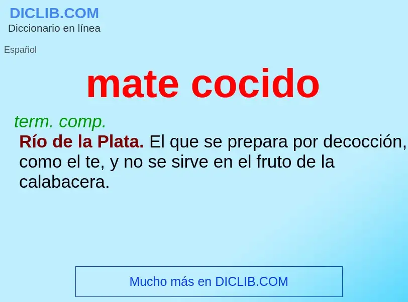 ¿Qué es mate cocido? - significado y definición