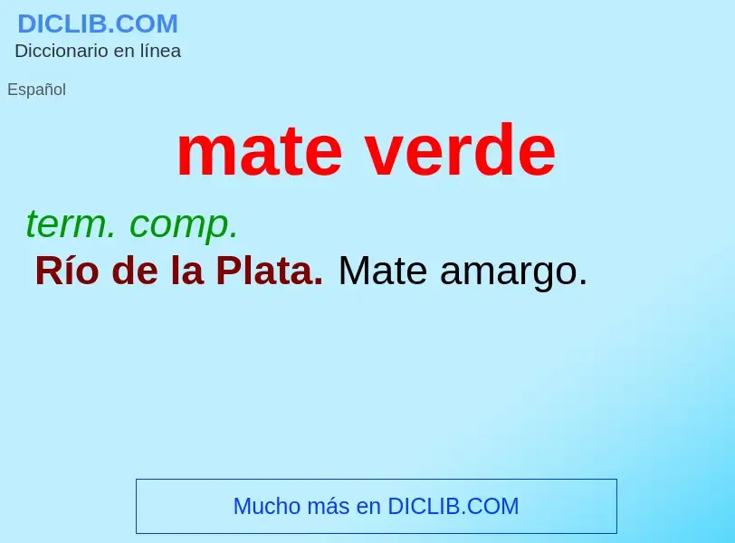 ¿Qué es mate verde? - significado y definición