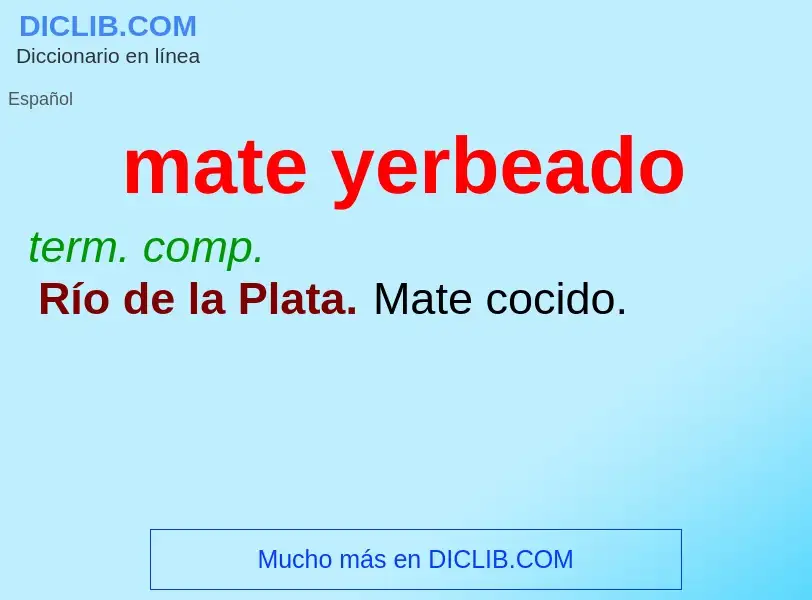 ¿Qué es mate yerbeado? - significado y definición