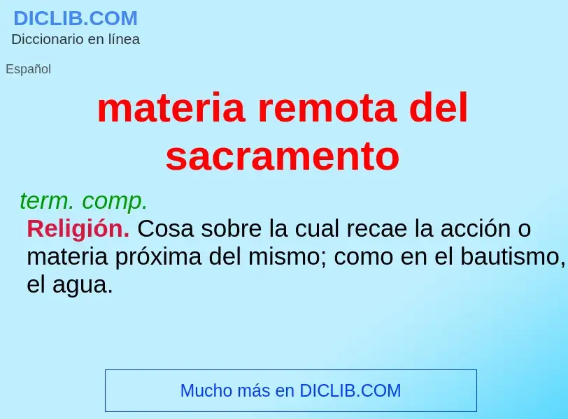 What is materia remota del sacramento - meaning and definition