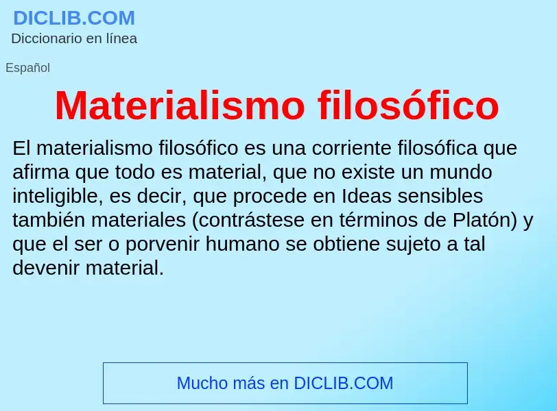 What is Materialismo filosófico - meaning and definition