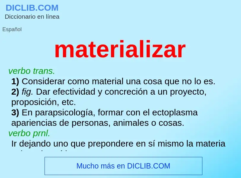 Was ist materializar - Definition