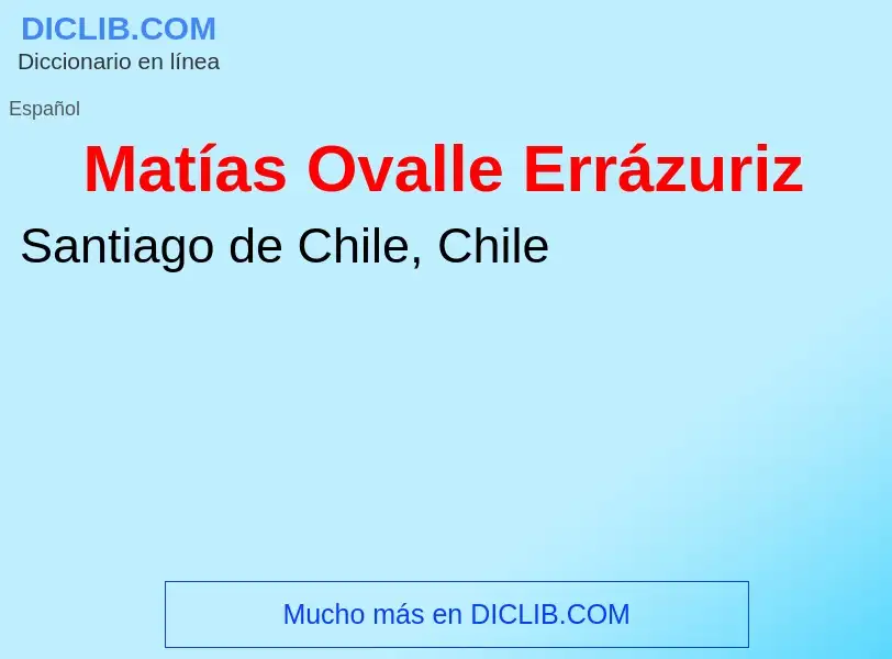 Что такое Matías Ovalle Errázuriz - определение