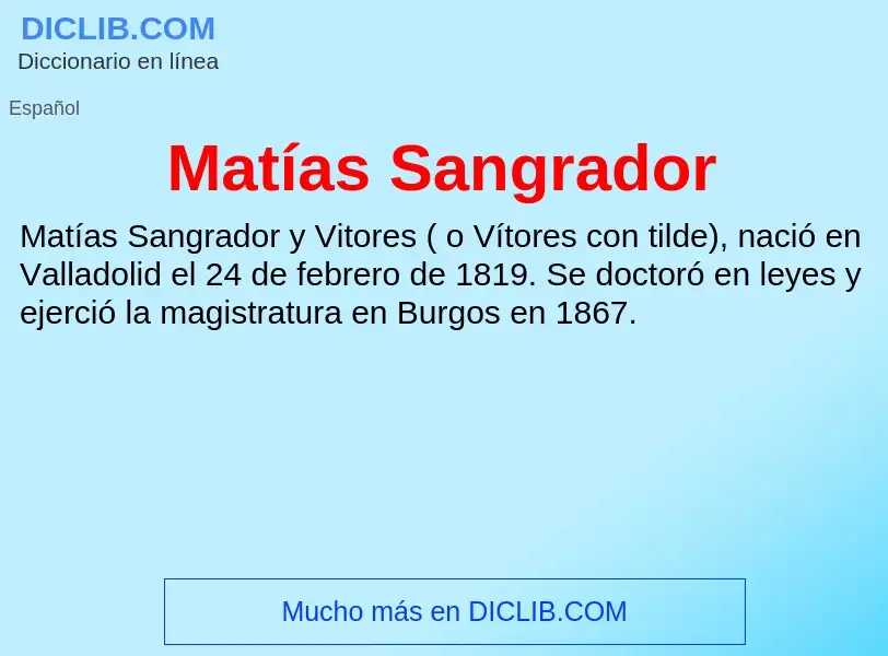 ¿Qué es Matías Sangrador? - significado y definición