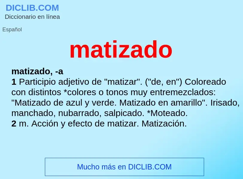 Was ist matizado - Definition