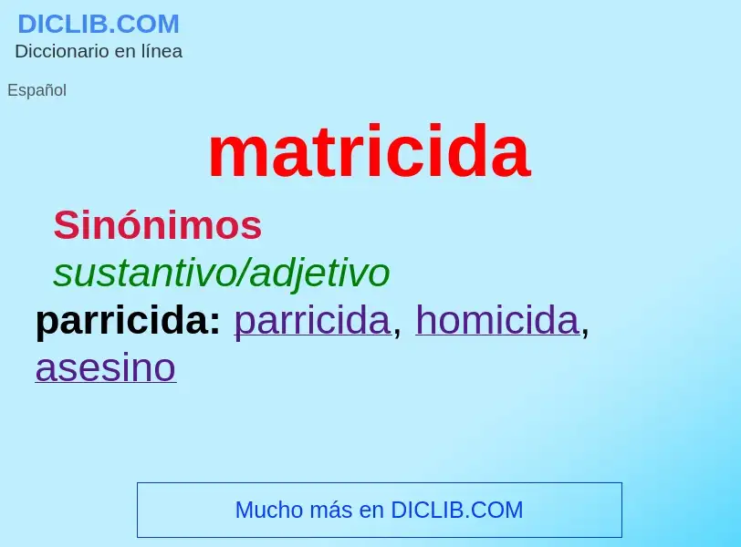 ¿Qué es matricida? - significado y definición